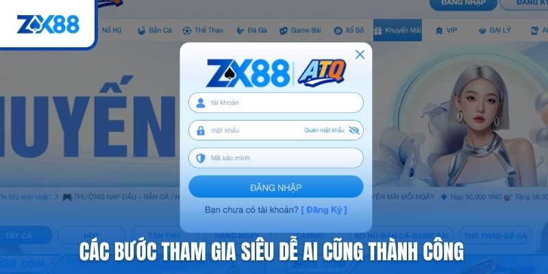 Các bước tham gia siêu dễ ai cũng thành công 